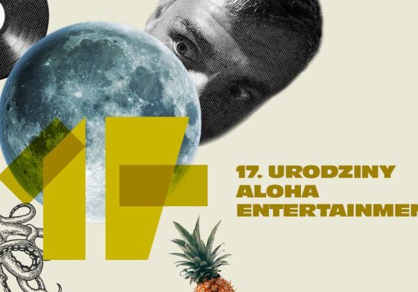 Aloha Entertainment 17 urodziny !